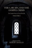 George Bartram, Jeff Miller - Law, Sin, and the Gospel Crisis, Inbunden
