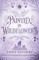 Emmy Sanders - Painted in Wildflowers (The Darling Brothers Book 4), Häftad. Tillgänglighet: Lägg i varukorg