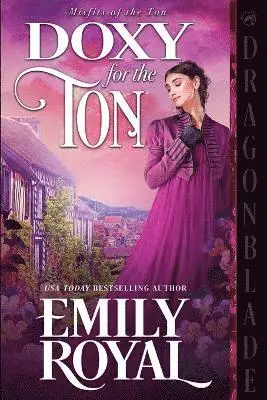 Emily Royal - Doxy for the Ton, Häftad. Tillgänglighet: Lägg i varukorg