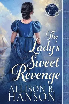 Allison B Hanson - Lady's Sweet Revenge, Häftad. Tillgänglighet: Lägg i varukorg