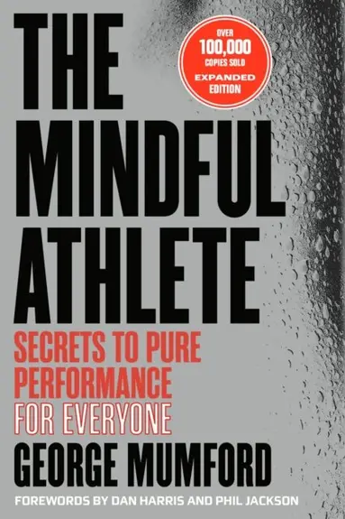George Mumford - Mindful Athlete: Second Edition, E-bok