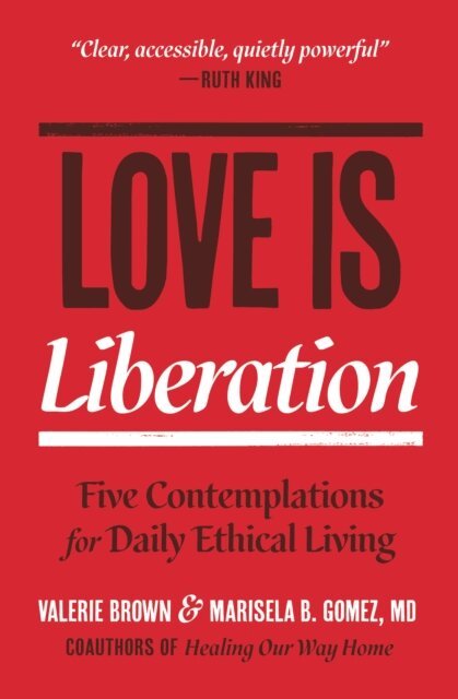 Marisela B. Gomez, Valerie Brown - Love Is Liberation, E-bok. Tillgänglighet: Lägg i varukorg