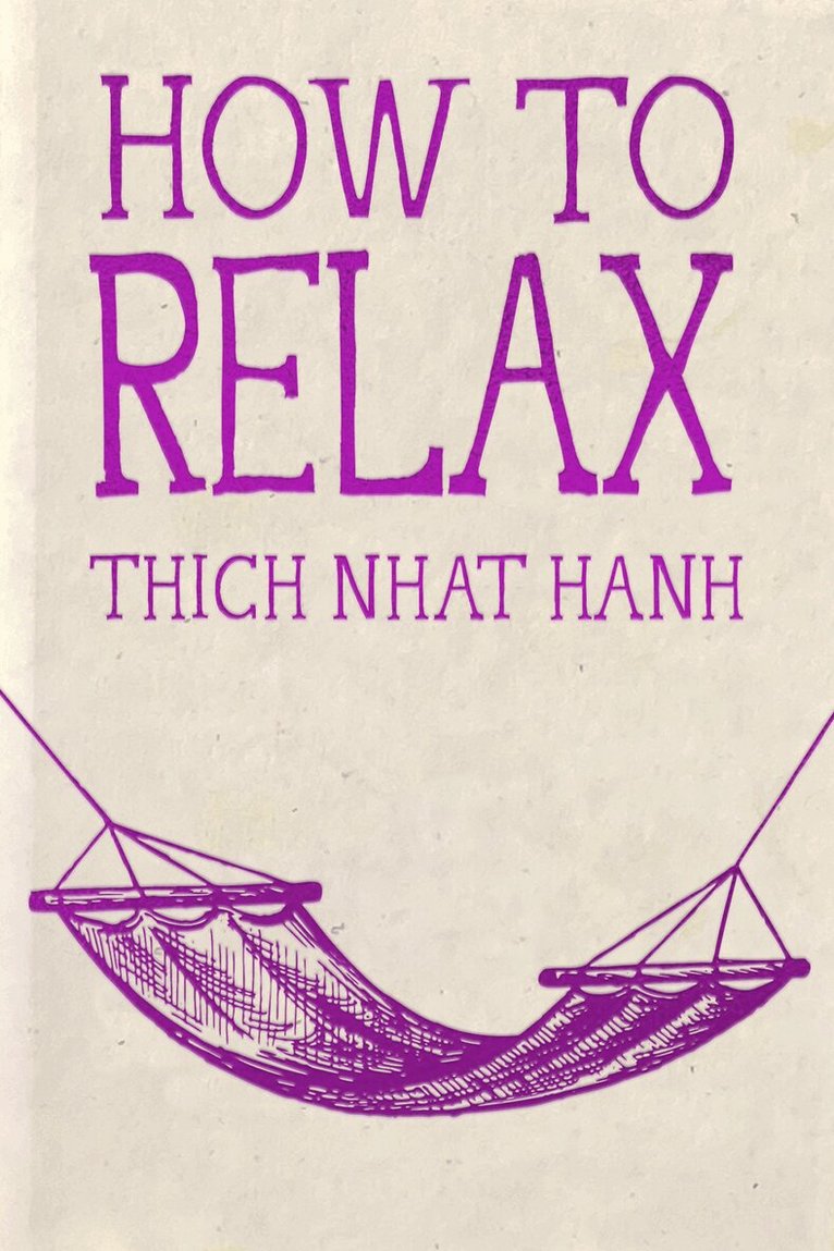 Thich Nhat Hanh - How to Relax, Inbunden