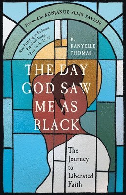 D. Danyelle Thomas - Day God Saw Me as Black, Häftad