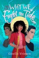 Giselle Vriesen - Why We Fight the Tide, Häftad