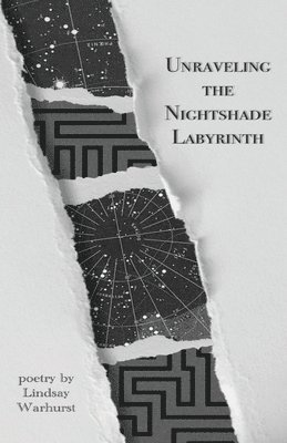Lindsay Warhurst - Unraveling the Nightshade Labyrinth, Häftad