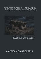 Hui Jiang, Yuxin Wang - Mill Saga, Häftad. Tillgänglighet: Lägg i varukorg