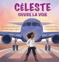 Celeste Paves the Way / Céleste ouvre la voie