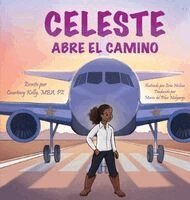 Celeste Paves the Way / Celeste abre el camino