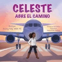Courtney Kelly - Celeste Paves the Way / Celeste abre el camino, Häftad. Tillgänglighet: Lägg i varukorg