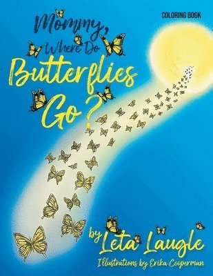 Leta Sharkey-Laugle - Mommy, Where Do Butterflies Go? Coloring Book, Häftad. Tillgänglighet: Lägg i varukorg
