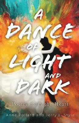 Anne Pollard, Jerry Style - Dance of Light and Dark, Häftad. Tillgänglighet: Lägg i varukorg