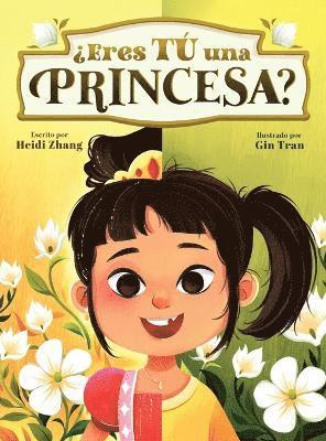 Heidi Zhang - ¿Eres TÚ una Princesa? (Are YOU a Princess?), Inbunden