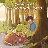 Sandra Lj - Bryan and the Watchful Deer, Häftad. Tillgänglighet: Lägg i varukorg