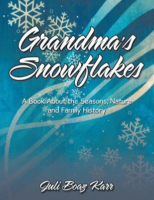 Juli Boaz Karr - Grandma's Snowflakes, Häftad. Tillgänglighet: Lägg i varukorg