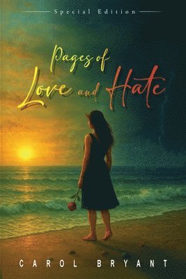 Carol Bryant - Pages of Love and Hate, Häftad