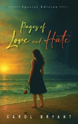 Carol Bryant - Pages of Love and Hate, Inbunden