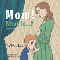 Carol Lee - MOM! What is...?, Häftad. Tillgänglighet: Lägg i varukorg