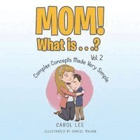 Carol Lee - MOM! What is...?, Häftad. Tillgänglighet: Lägg i varukorg