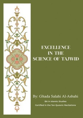 Ghada Salahi Al-Asbahi - Excellence in the Science of Tajwid, Häftad