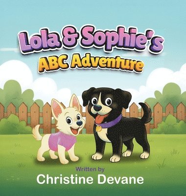 Christine Devane - Lola & Sophie's ABC Adventure, Inbunden