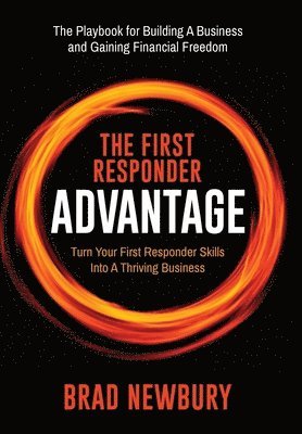 Brad Newbury - First Responder Advantage, Inbunden. Tillgänglighet: Lägg i varukorg