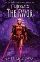James McGowan - The Brigands: The Favor: Players of the Game Book 2.5. Tillgänglighet: Lägg i varukorg