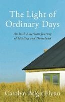 Carolyn Brigit Flynn - Light of Ordinary Days, Häftad
