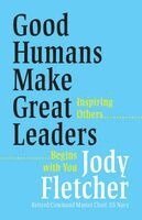 Jody Fletcher - Good Humans Make Great Leaders, Häftad