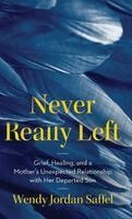 Wendy Jordan Saffel - Never Really Left, Inbunden