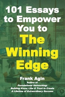 Frank Agin - 101 Essays to Empower You to The Winning Edge, Häftad