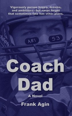 Frank Agin - Coach Dad, Inbunden