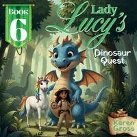 Karen Gross, Harold George Koenig - Lady Lucy's Dinosaur Quest, Häftad