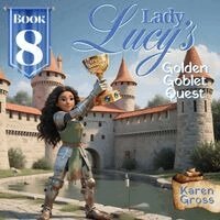 Karen Gross - Lady Lucy's Golden Goblet Quest, Häftad