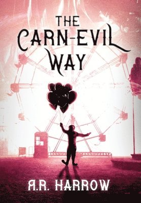 R R Harrow - Carn-evil Way, Inbunden