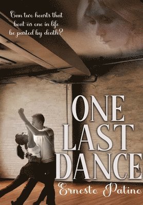 Ernesto Patino - One Last Dance, Inbunden