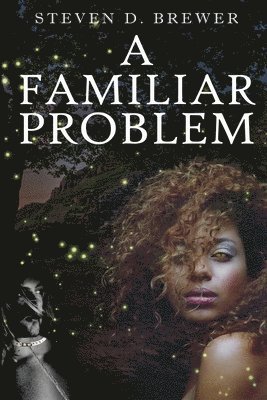 Steven D Brewer - Familiar Problem, Häftad. Tillgänglighet: Lägg i varukorg