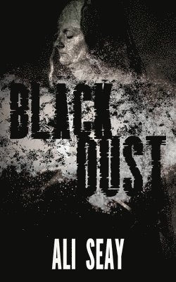 Ali Seay - Black Dust, Häftad
