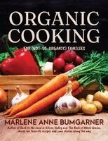 Organic Cooking for (not-so-organic) Families