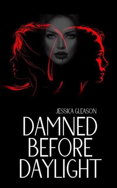 Jessica Gleason - Damned Before Daylight, E-bok