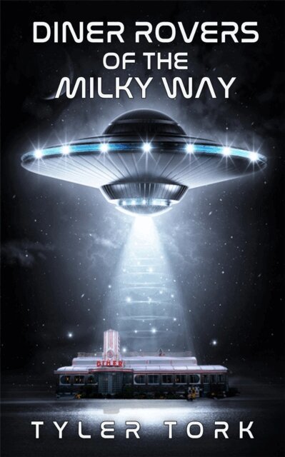 Tyler Tork - Diner Rovers of the Milky Way, E-bok