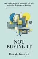 Hamid Ghanadan - Not Buying It, Häftad. Tillgänglighet: Lägg i varukorg