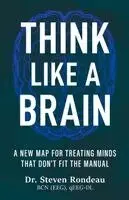 Steven Rondeau - Think Like a Brain, Häftad. Tillgänglighet: Lägg i varukorg