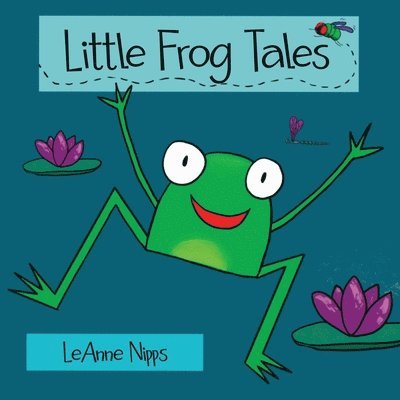 Leanne Nipps - Little Frog Tales, Häftad