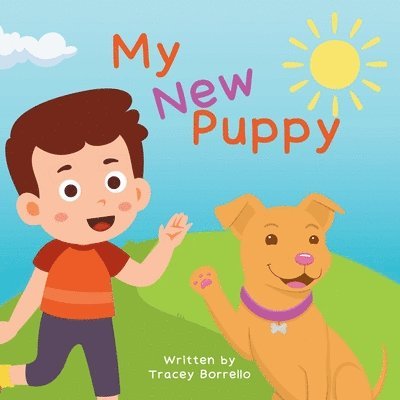 Tracey Borrello - My New Puppy, Häftad