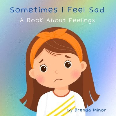 Brenda Kay Minor, Marc Minor - Sometimes I Feel Sad, Häftad