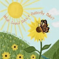 Julie Ingrassia Hoffman - What Sound Does a Butterfly Make?, Häftad