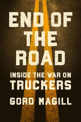 Gord Magill - End of the Road, Inbunden