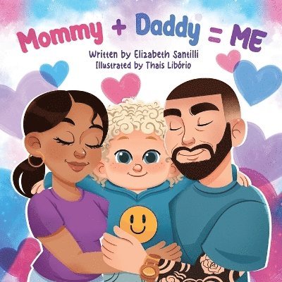 Elizabeth Santilli - Mommy + Daddy = Me, Häftad