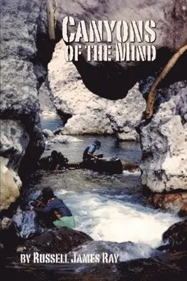 Russell J Ray - Canyons of The Mind, Häftad. Tillgänglighet: Lägg i varukorg